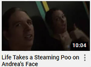 Life Takes a Steaming Poo on Andrea's Face